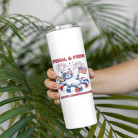 Feral and Free Funny Raccoon 4th of July Skinny Tumbler 250 Years Of Freedom