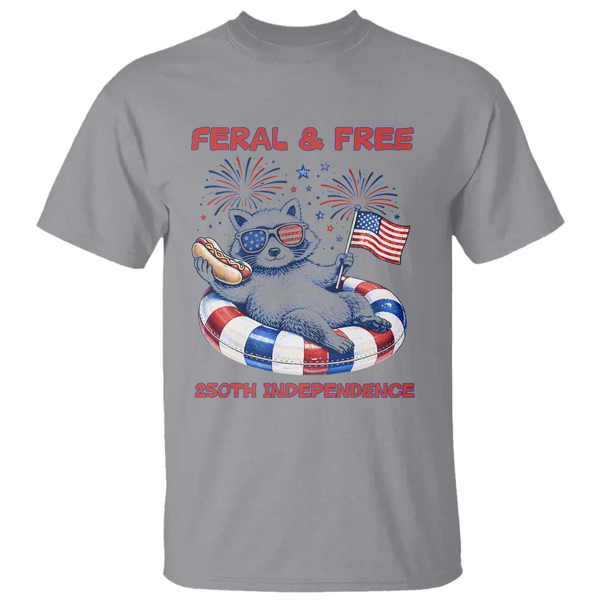 Feral & Free Funny Raccoon 4th of July T Shirt 250 Years Of Freedom