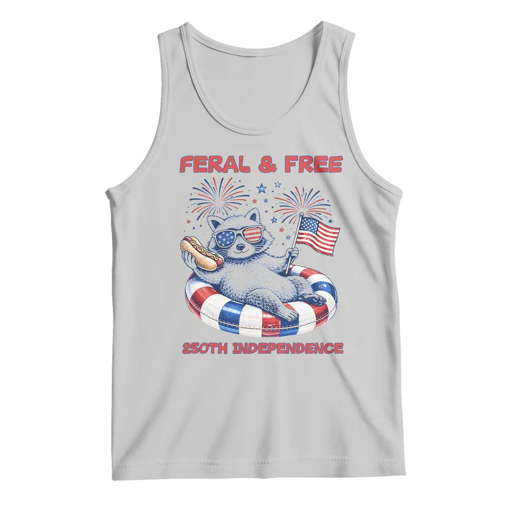 Feral and Free Funny Raccoon 4th of July Tank Top 250 Years Of Freedom