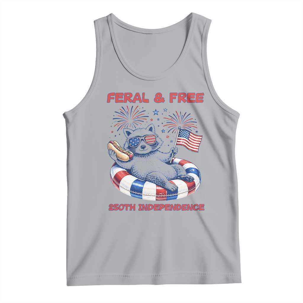 Feral and Free Funny Raccoon 4th of July Tank Top 250 Years Of Freedom