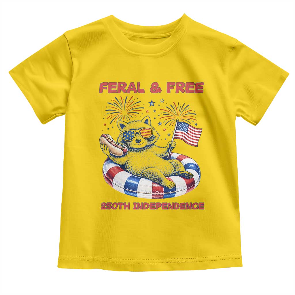 Feral & Free Funny Raccoon 4th of July Toddler T Shirt 250 Years Of Freedom