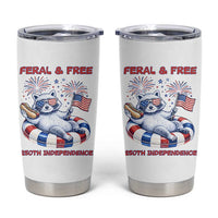 Feral and Free Funny Raccoon 4th of July Tumbler Cup 250 Years Of Freedom