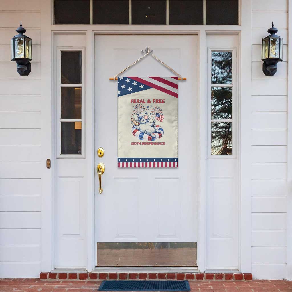 Feral and Free Funny Raccoon 4th of July Patriotic Garden Flag 250 Years Of Freedom