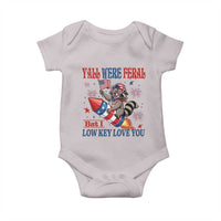 Y'all were Feral But I Low Key Love You Baby Onesie Raccoon Cute Teacher 4th of July