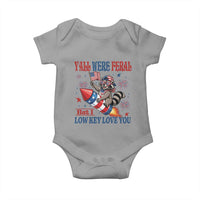 Y'all were Feral But I Low Key Love You Baby Onesie Raccoon Cute Teacher 4th of July