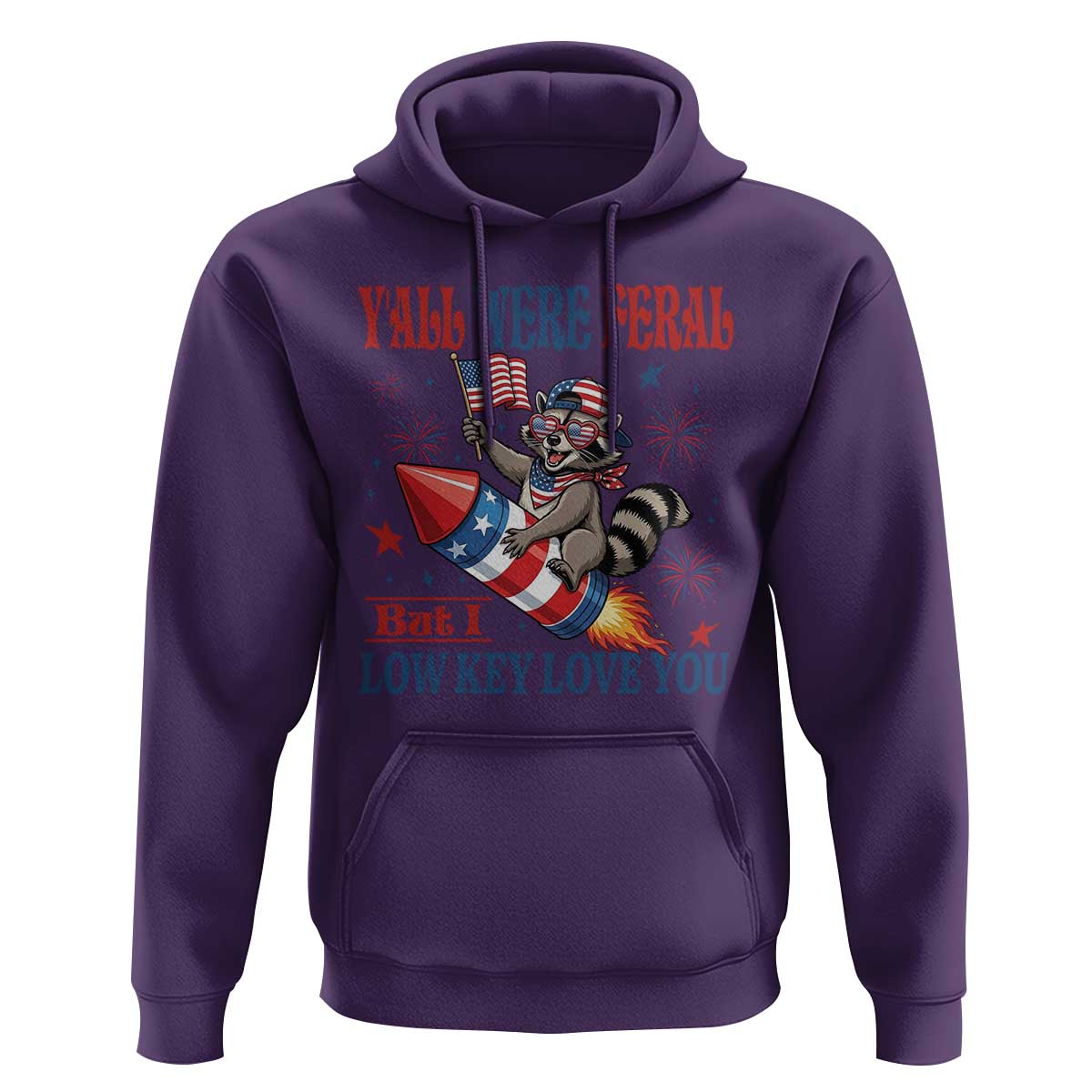Y'all were Feral But I Low Key Love You Hoodie Raccoon Cute Teacher 4th of July