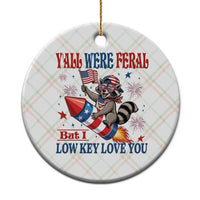 Y'all were Feral But I Low Key Love You Ceramic Ornament Raccoon Cute Teacher 4th of July