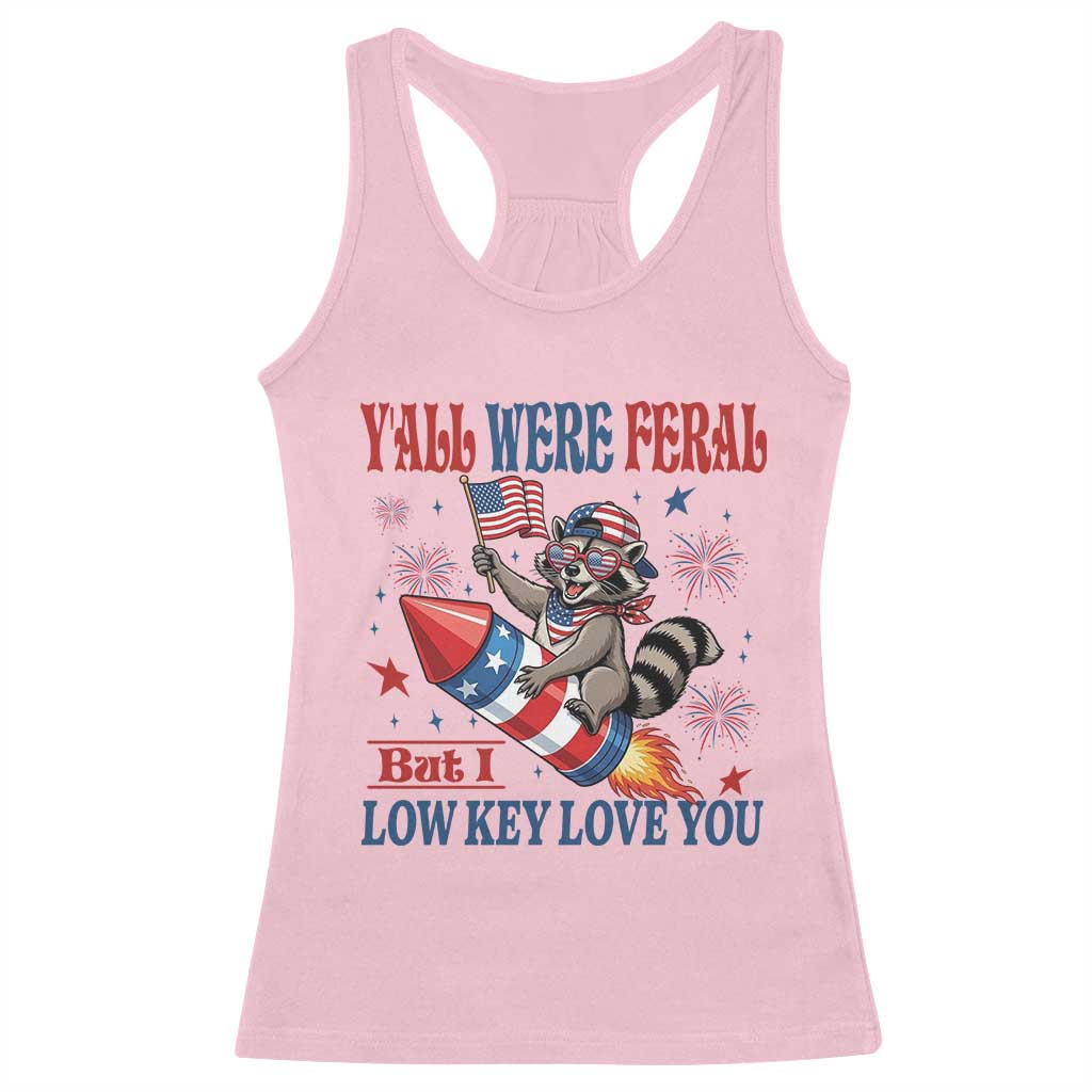 Y'all were Feral But I Low Key Love You Racerback Tank Top Raccoon Cute Teacher 4th of July