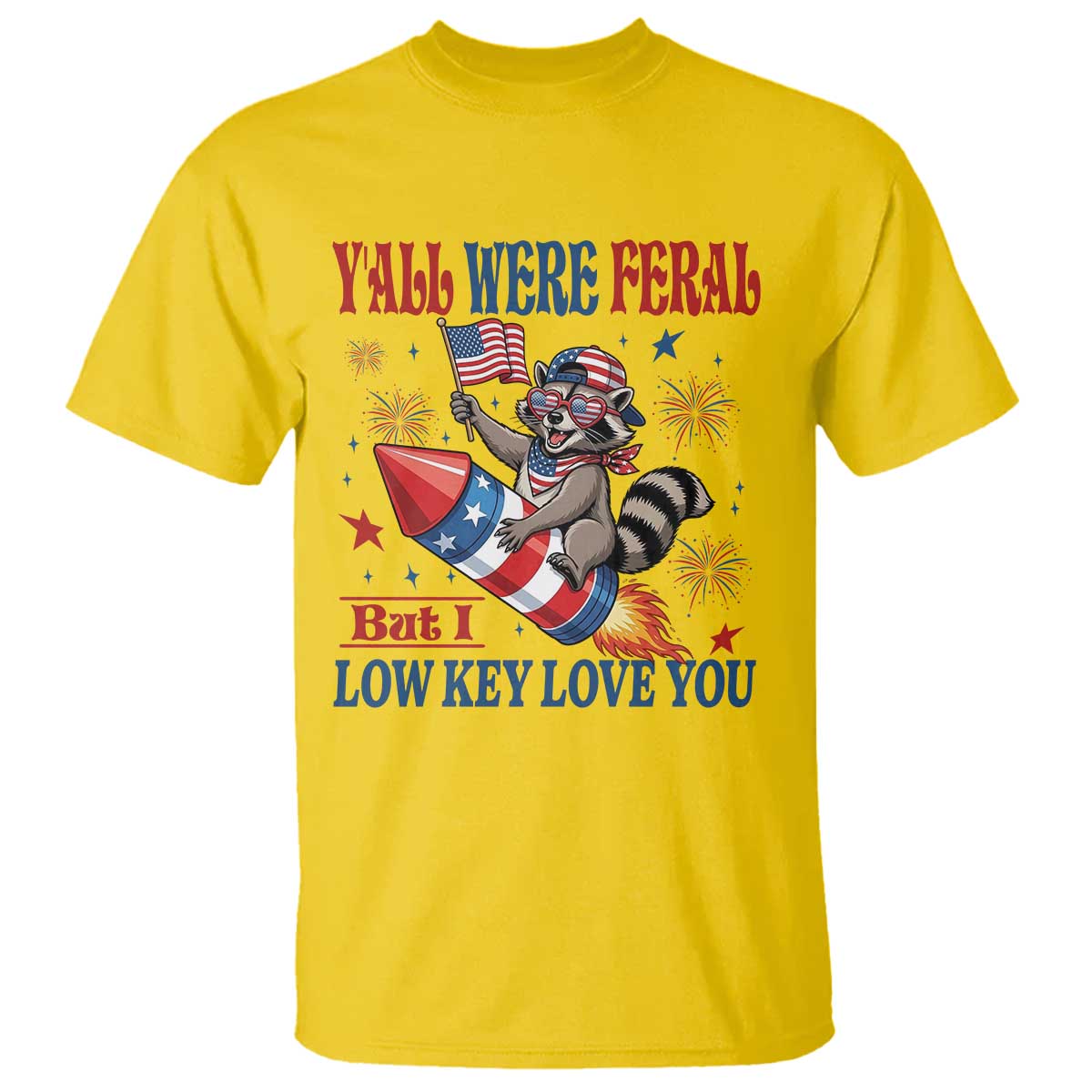 Y'all were Feral But I Low Key Love You T Shirt Raccoon Cute Teacher 4th of July
