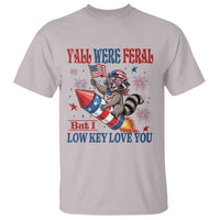 Y'all were Feral But I Low Key Love You T Shirt Raccoon Cute Teacher 4th of July