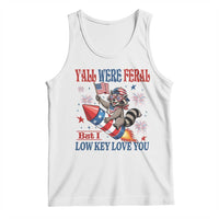 Y'all were Feral But I Low Key Love You Tank Top Raccoon Cute Teacher 4th of July