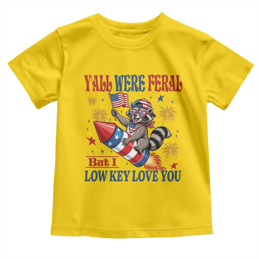 Y'all were Feral But I Low Key Love You Toddler T Shirt Raccoon Cute Teacher 4th of July