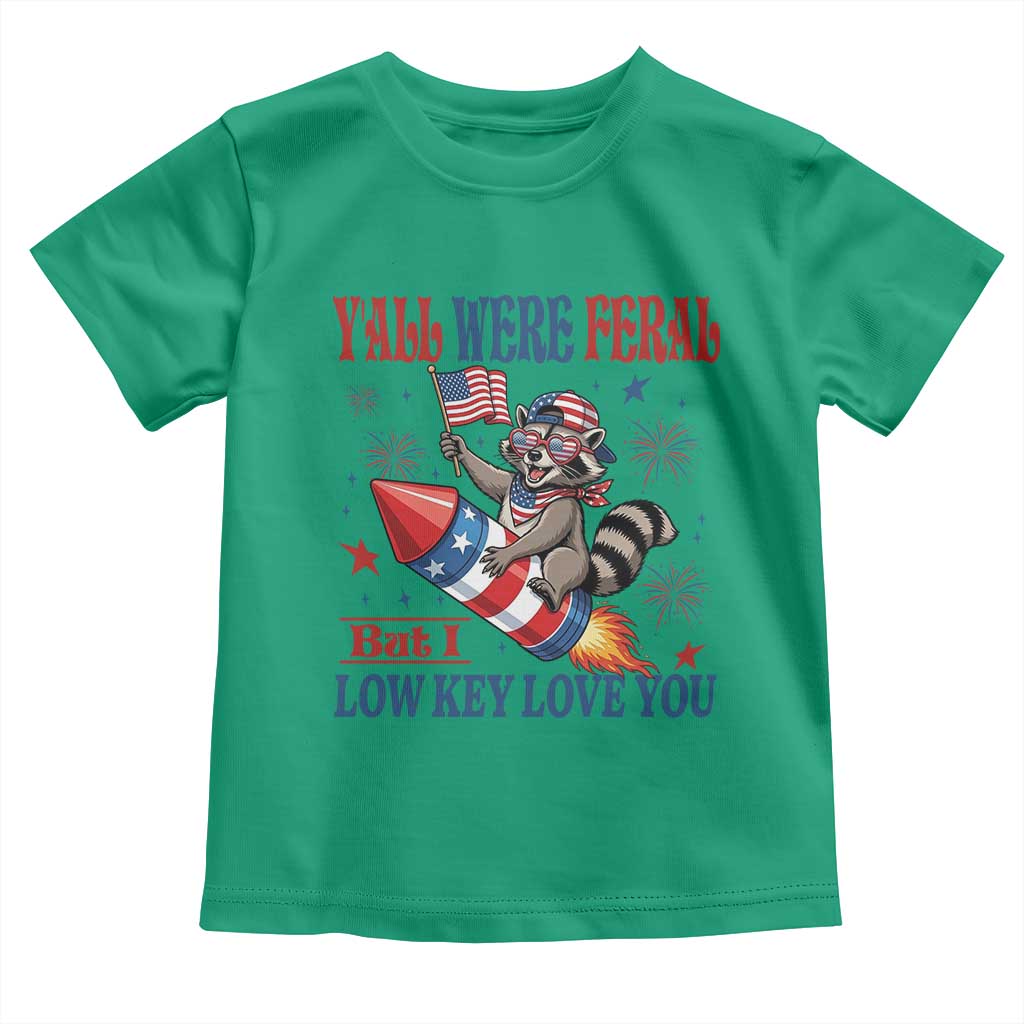 Y'all were Feral But I Low Key Love You Toddler T Shirt Raccoon Cute Teacher 4th of July