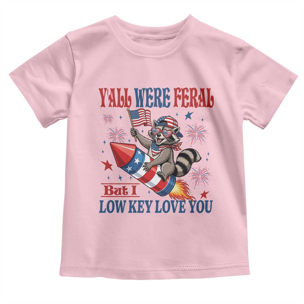 Y'all were Feral But I Low Key Love You Toddler T Shirt Raccoon Cute Teacher 4th of July