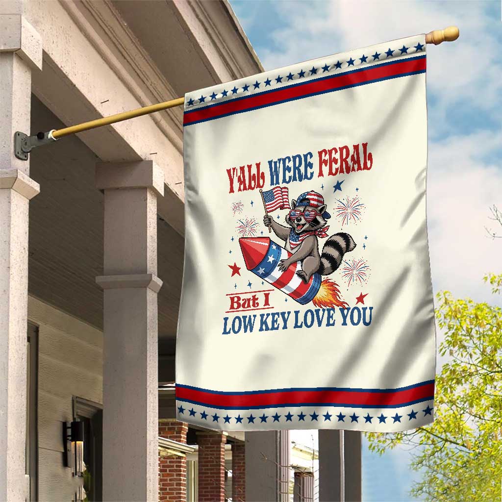 Y'all were Feral But I Low Key Love You Patriotic Garden Flag Raccoon Cute Teacher 4th of July