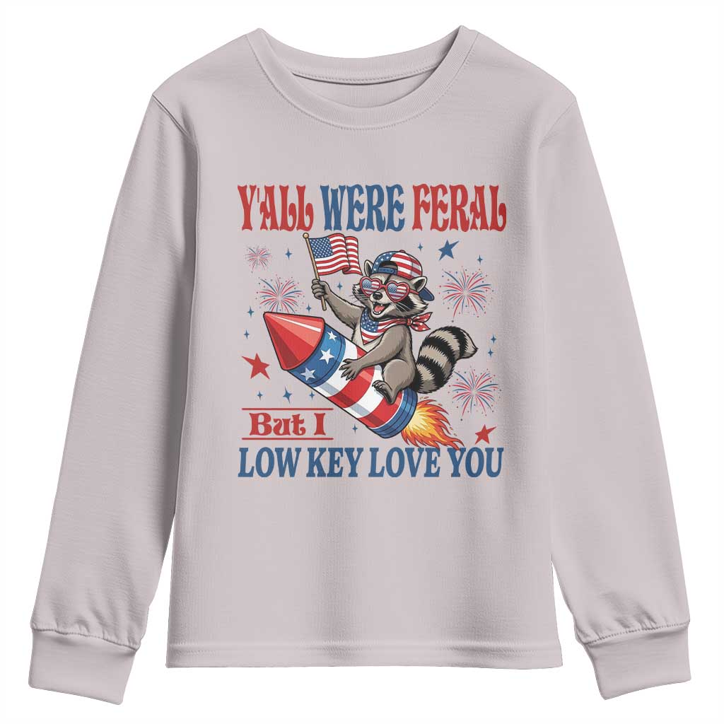 Y'all were Feral But I Low Key Love You Youth Sweatshirt Raccoon Cute Teacher 4th of July