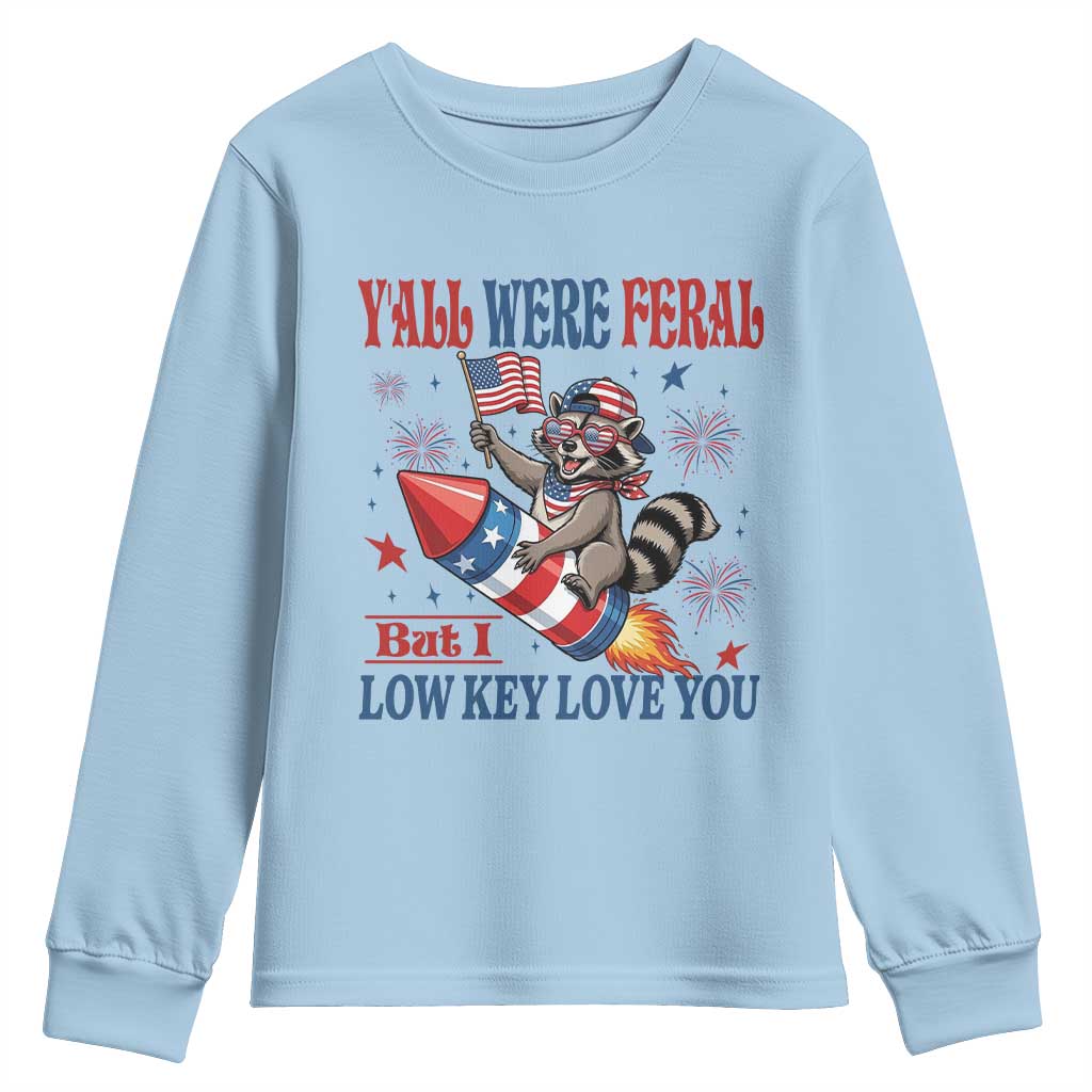 Y'all were Feral But I Low Key Love You Youth Sweatshirt Raccoon Cute Teacher 4th of July