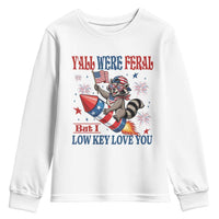 Y'all were Feral But I Low Key Love You Youth Sweatshirt Raccoon Cute Teacher 4th of July
