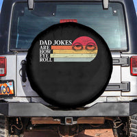 Dad Jokes are How Eye Roll Spare Tire Cover Funny Father's Day Gift
