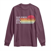Dad Jokes are How Eye Roll Long Sleeve Shirt Funny Father's Day Gift