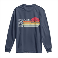 Dad Jokes are How Eye Roll Long Sleeve Shirt Funny Father's Day Gift
