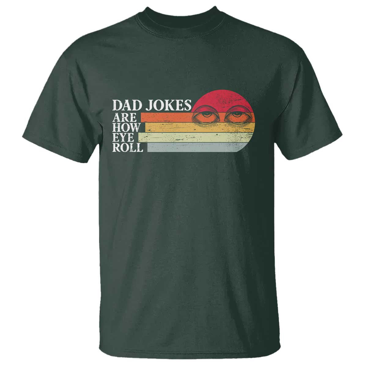 Dad Jokes are How Eye Roll T Shirt Funny Father's Day Gift