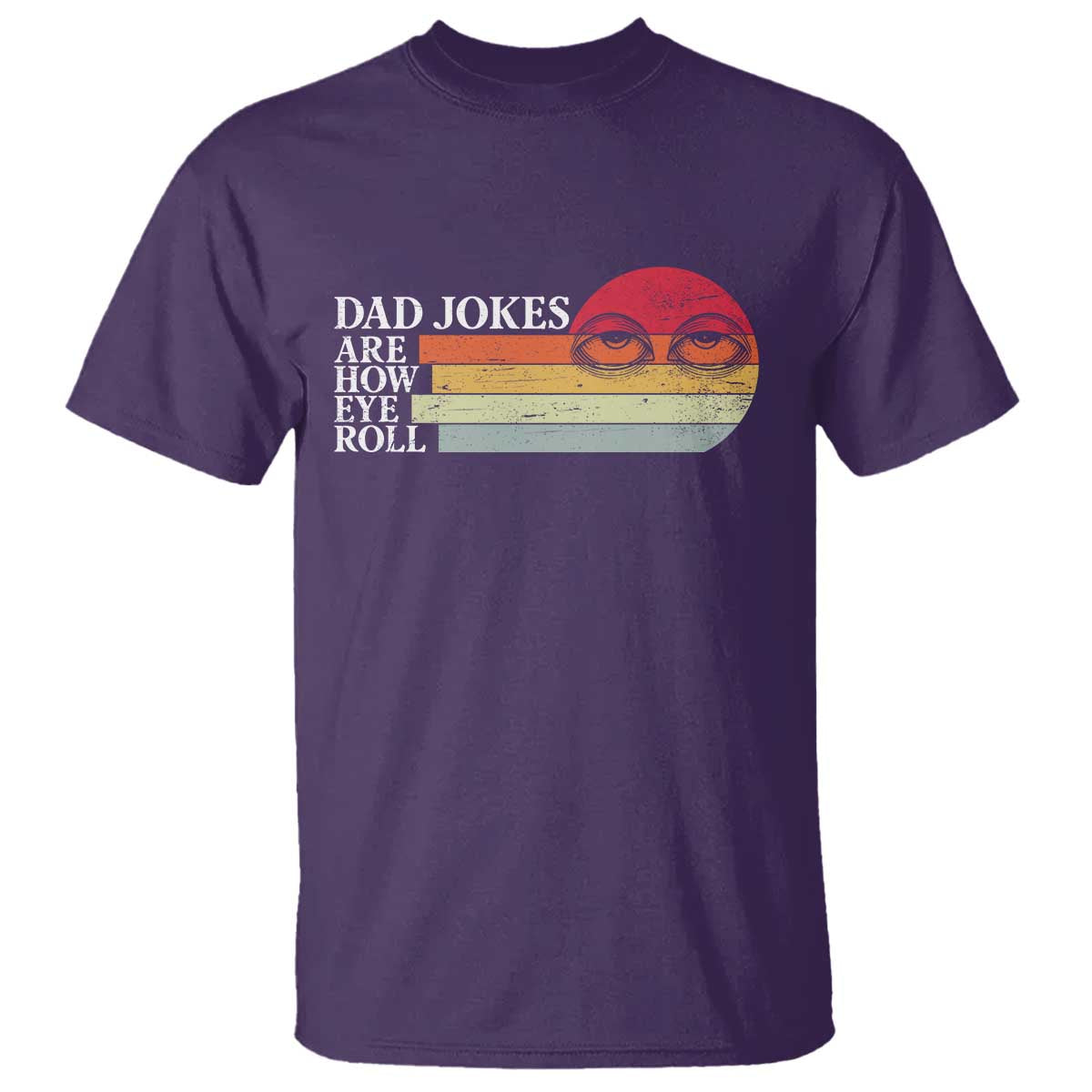 Dad Jokes are How Eye Roll T Shirt Funny Father's Day Gift