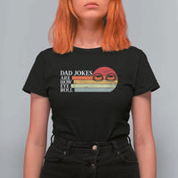Dad Jokes are How Eye Roll T Shirt For Women Funny Father's Day Gift