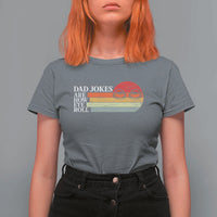 Dad Jokes are How Eye Roll T Shirt For Women Funny Father's Day Gift
