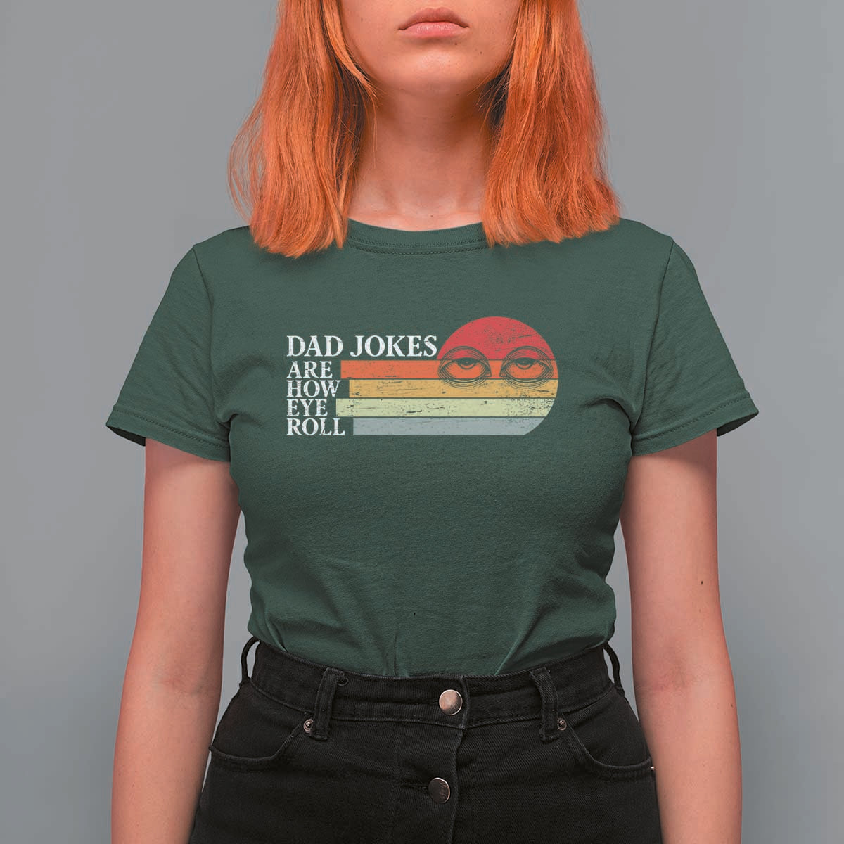 Dad Jokes are How Eye Roll T Shirt For Women Funny Father's Day Gift