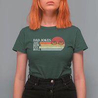 Dad Jokes are How Eye Roll T Shirt For Women Funny Father's Day Gift