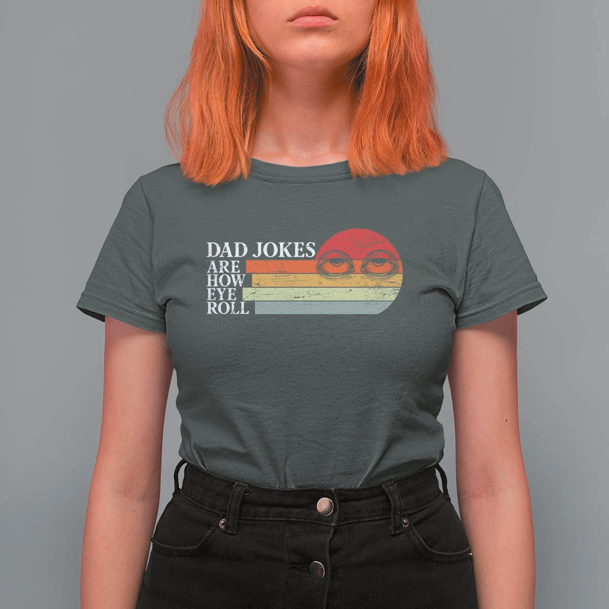 Dad Jokes are How Eye Roll T Shirt For Women Funny Father's Day Gift