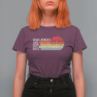 Dad Jokes are How Eye Roll T Shirt For Women Funny Father's Day Gift