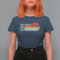 Dad Jokes are How Eye Roll T Shirt For Women Funny Father's Day Gift