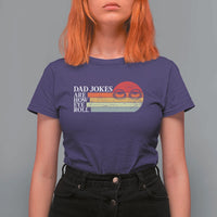 Dad Jokes are How Eye Roll T Shirt For Women Funny Father's Day Gift