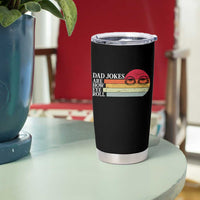 Dad Jokes are How Eye Roll Tumbler Cup Funny Father's Day Gift