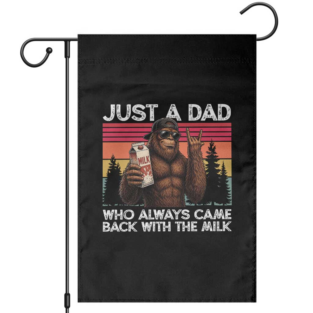 Just a Dad Who Always Came Back with The Milk Garden Flag Funny Father's Day Gift