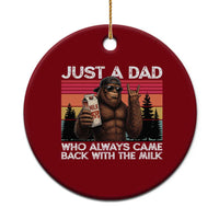 Just a Dad Who Always Came Back with The Milk Ceramic Ornament Funny Father's Day Gift