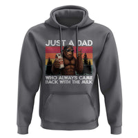 Just a Dad Who Always Came Back with The Milk Hoodie Funny Father's Day Gift