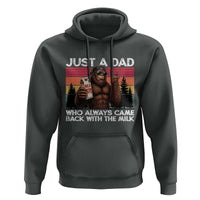 Just a Dad Who Always Came Back with The Milk Hoodie Funny Father's Day Gift