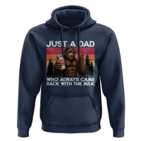 Just a Dad Who Always Came Back with The Milk Hoodie Funny Father's Day Gift