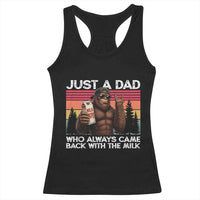Just a Dad Who Always Came Back with The Milk Racerback Tank Top Funny Father's Day Gift