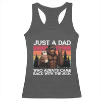 Just a Dad Who Always Came Back with The Milk Racerback Tank Top Funny Father's Day Gift