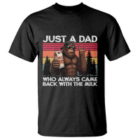 Just a Dad Who Always Came Back with The Milk T Shirt Funny Father's Day Gift