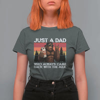 Just a Dad Who Always Came Back with The Milk T Shirt For Women Funny Father's Day Gift