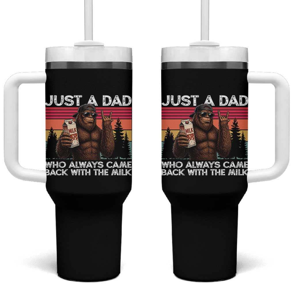 Just a Dad Who Always Came Back with The Milk Tumbler With Handle Funny Father's Day Gift