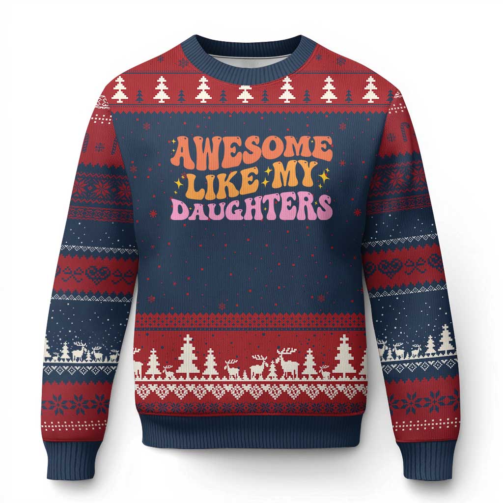 Awesome Like My Daughter Ugly Christmas Sweater Funny Mom Dad Mother's Day Father's Day