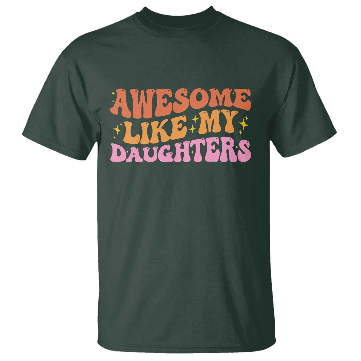 Awesome Like My Daughter T Shirt Funny Mom Dad Mother's Day Father's Day