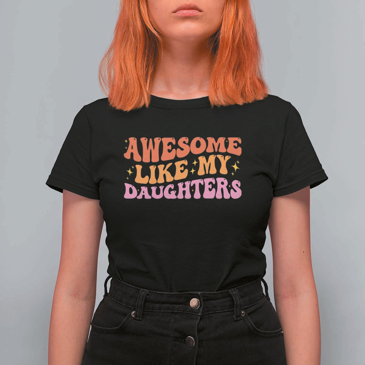 Awesome Like My Daughter T Shirt For Women Funny Mom Dad Mother's Day Father's Day