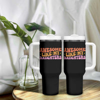 Awesome Like My Daughter Tumbler With Handle Funny Mom Dad Mother's Day Father's Day